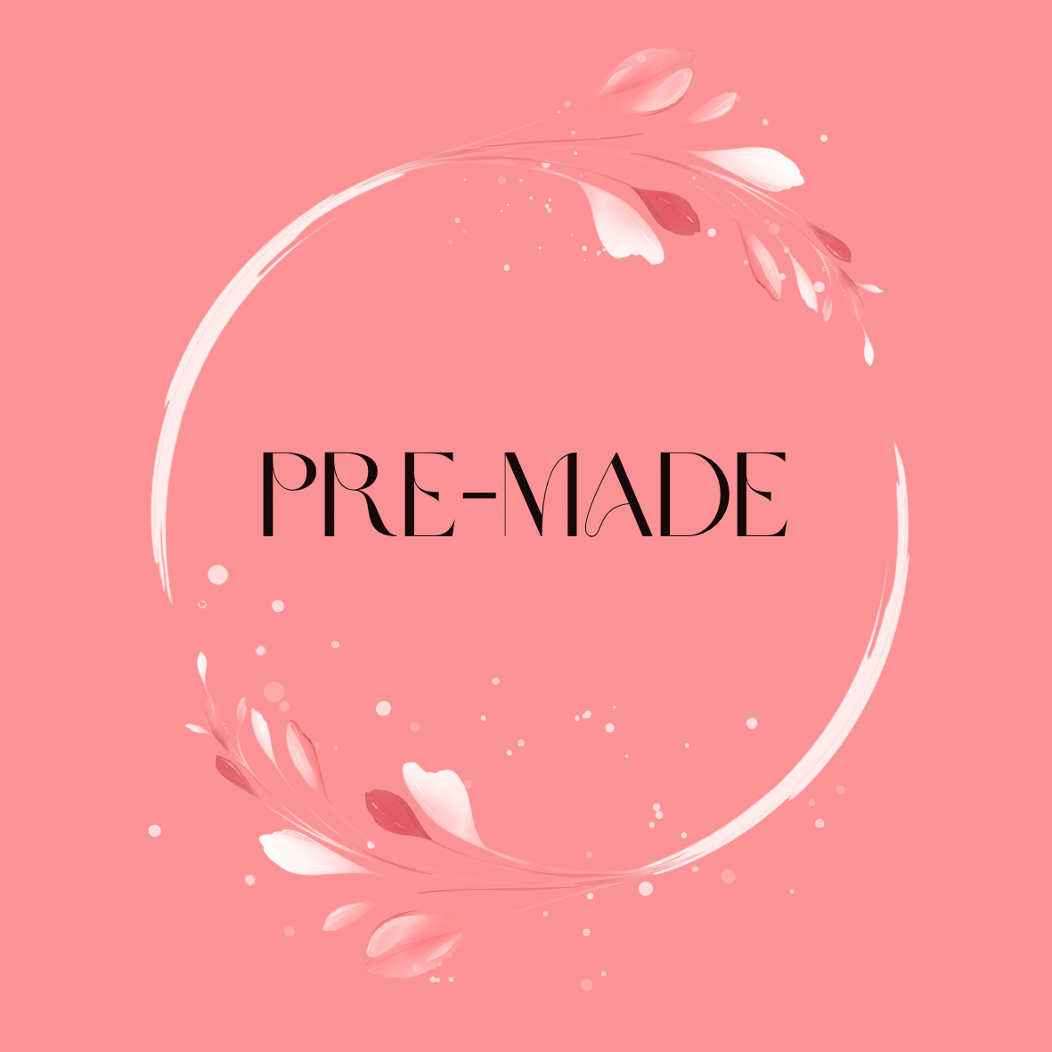 Pre-Made